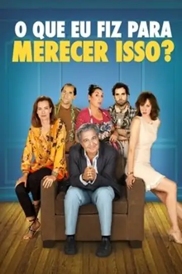O Que Eu Fiz Para Merecer Isso?