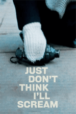 Just Don't Think I'll Scream Just Don't Think I'll Scream