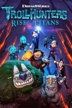 Trollhunters: Rise of the Titans Trollhunters: Rise of the Titans