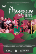 Mangueira em 2 Tempos Mangueira em 2 Tempos