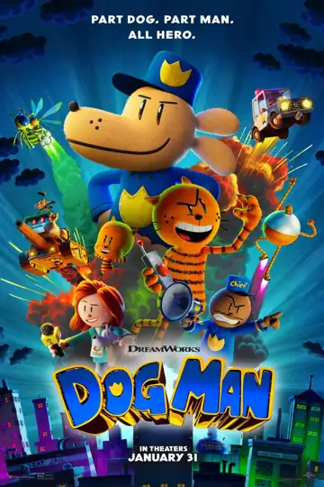 Dog Man: A half-dog-half-man hero is determined to protect, facing off against feline supervillain Petey the Cat.