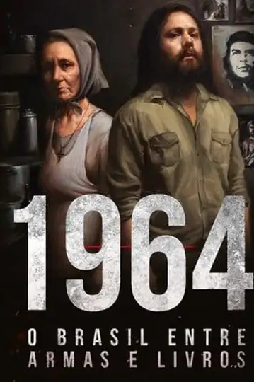 1964: O Brasil Entre Armas e Livros