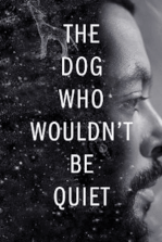 The Dog Who Wouldn't Be Quiet The Dog Who Wouldn't Be Quiet