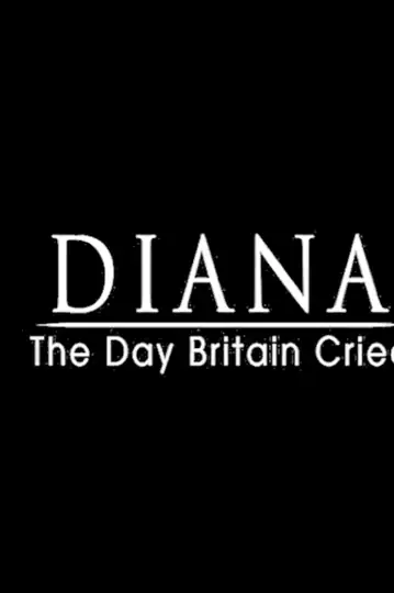 Diana: The Day Britain Cried