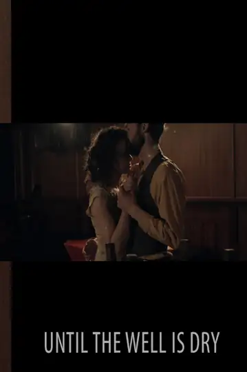 Until the Well Is Dry