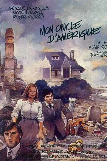 My American Uncle: Three individuals navigate life-changing dilemmas, illustrating Henri Laborit's theories on human behavior and society's influence.