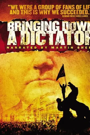 Bringing Down a Dictator