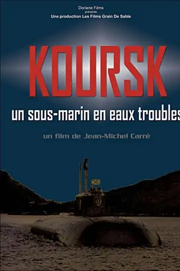 Kursk: A Submarine in Troubled Waters