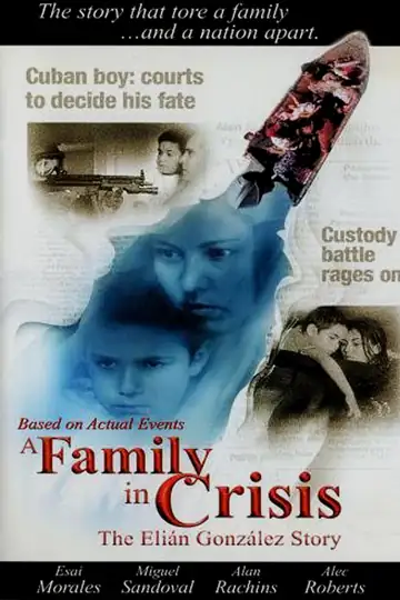A Family in Crisis: The Elian Gonzales Story