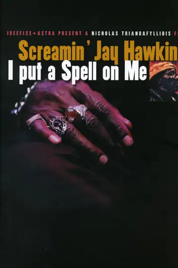 Screamin' Jay Hawkins: I Put a Spell on Me