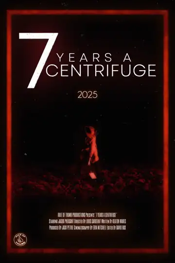 7 Years A Centrifuge: Special Agent Lou Santellino confronts an evolving A.I. Entity, uncovering its mysterious and transformative intentions.