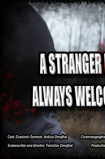 A stranger is always welcome