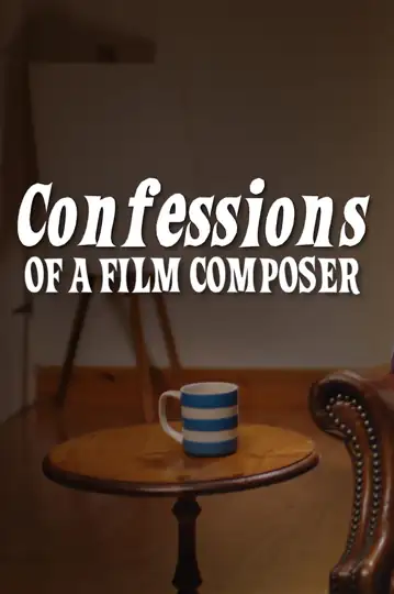 Confessions of a Film Composer