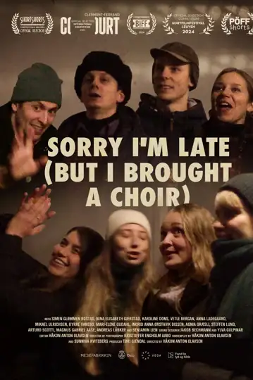 Sorry I'm Late (But I Brought a Choir)