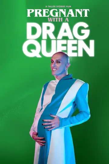 Pregnant with A Drag Queen