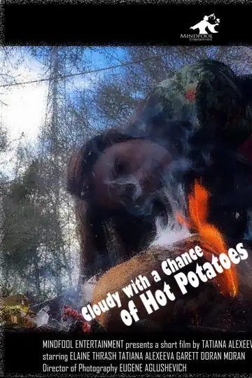 Cloudy with a Chance of Hot Potatoes