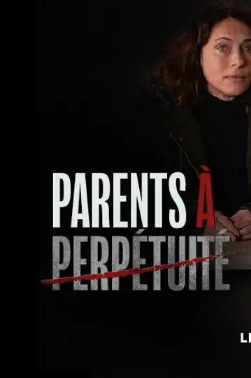 Parents à perpétuité