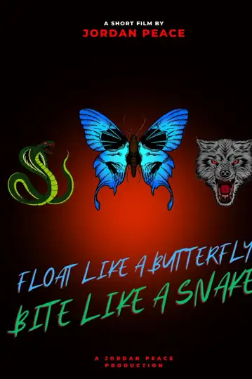 Float Like A Butterfly, Bite Like A Snake