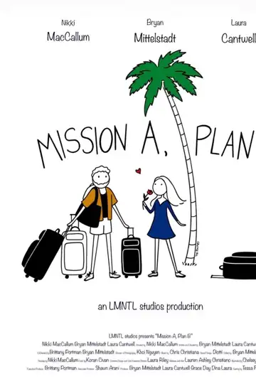 Mission A, Plan B