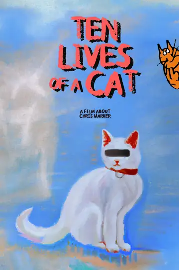 Ten Lives of a Cat: A film about Chris Marker