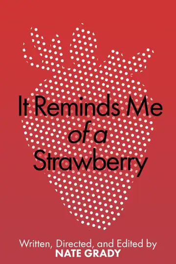 It Reminds Me of a Strawberry
