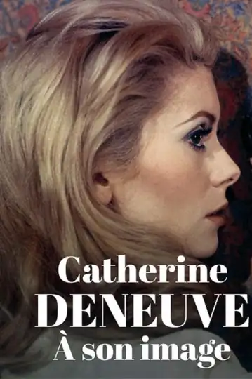 Catherine Deneuve - In the Eye of the Camera