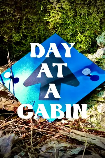 Day at a Cabin