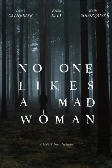 No One Likes a Mad Woman