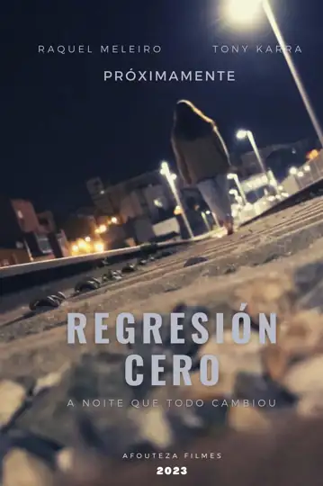 Regresión Cero. A noite que todo cambiou