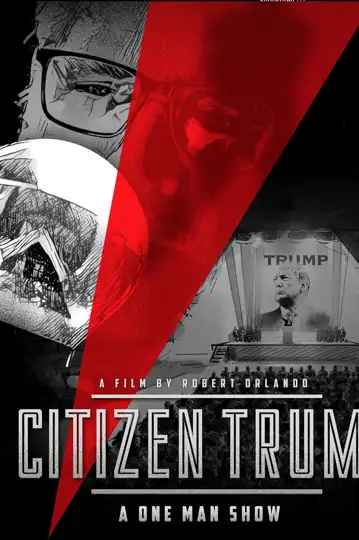 Citizen Trump: A One Man Show (Director's Cut)