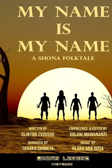 My Name Is My Name (A Shona Folktale)