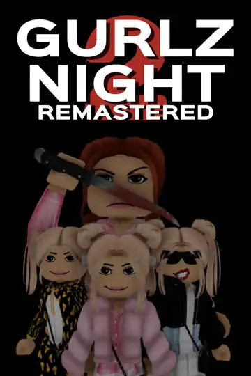 Gurlz Night Remastered: 2 (A Gurlz Night Fan Film)