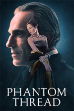 Phantom Thread: A renowned dressmaker's fastidious life is disrupted by a young, strong-willed woman.