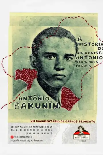 Antônio Bakunin: A História do Anarquista Antônio Fernandes Mendes