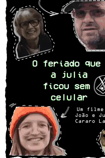 O feriado que a Julia ficou sem celular