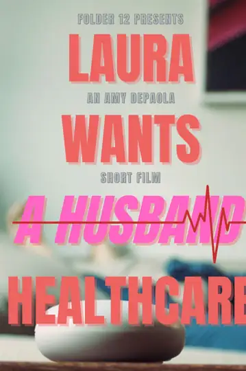 Laura Wants (A Husband) Healthcare