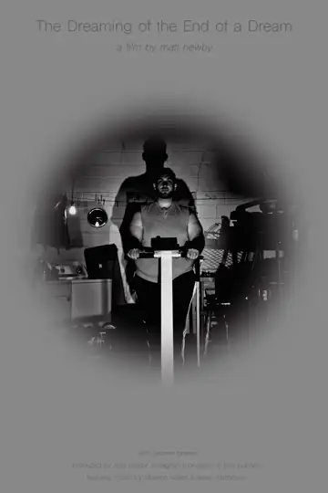 The Dreaming of the End of a Dream