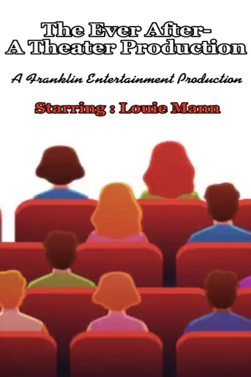 The Ever After- A theater Production