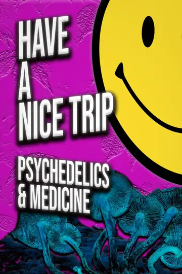 Have a Nice Trip: Psychedelics and Medicine