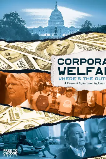 Corporate Welfare: Where's the Outrage? A personal exploration by Johan Norberg