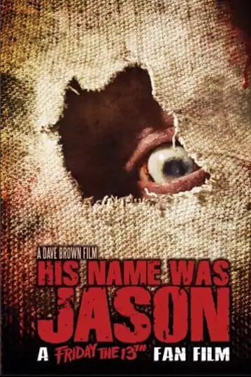 His Name Was Jason: A Friday the 13th Fan Film