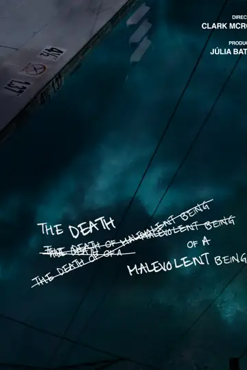 The Death of a Malevolent Being