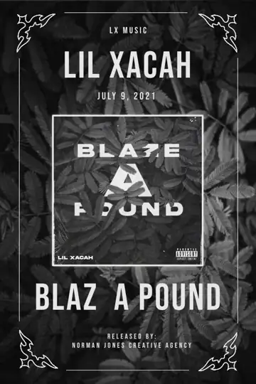 Lil Xacah: Blaze A Pound