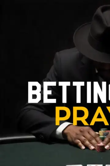 Betting on A Prayer