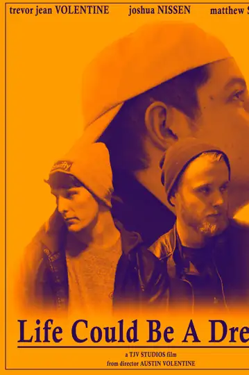 Life Could Be A Dream