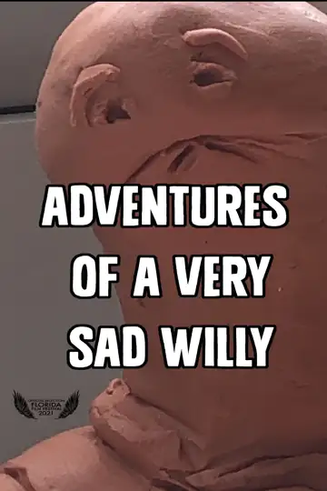 Adventures of a Very Sad Willy