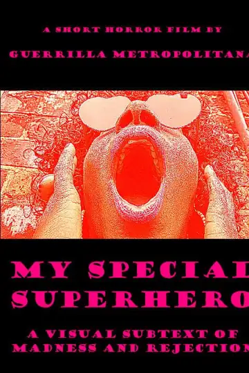 My Special Superhero - a visual subtext of madness and rejection