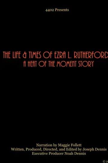 The Life and Times of Ezra L. Rutherford III: A Heat of the Moment Story