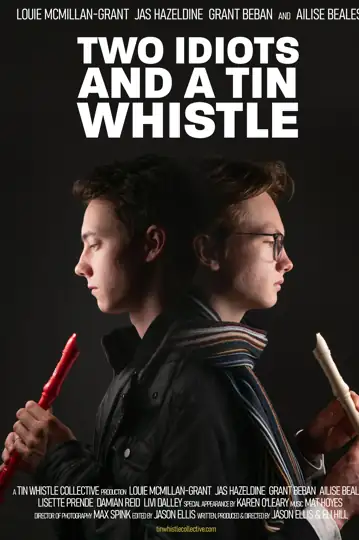 Two Idiots and a Tin Whistle