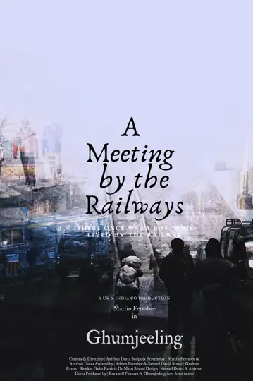 Ghumjeeling - A Meeting by the Railways